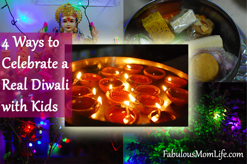 4 Ways to Celebrate a Real Diwali with Kids