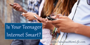 Is Your Teenager Internet Smart?