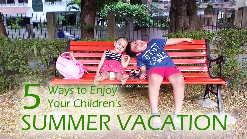5 Ways to Enjoy Your Children's Summer Vacation