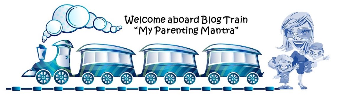 My Parenting Mantra Blog Train