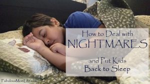 How to Deal with Nightmares and Put Kids Back to Sleep