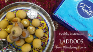 Healthy, Nutritious Laddoos from Wandering Foodie