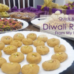 Quick & Easy Diwali Recipes from My Kitchen