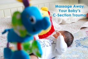 Massage Tips for C-Section Babies