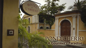 Pondicherry: A Gourmet's Paradise