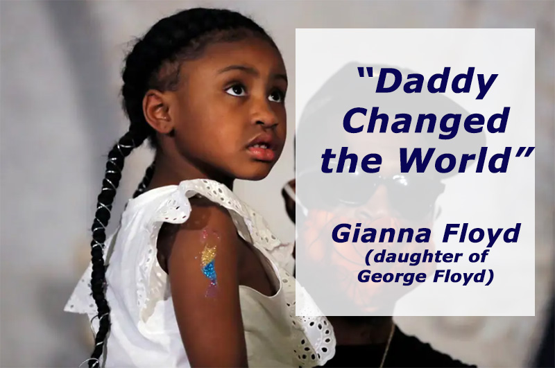 'Daddy Changed the World", says George Floyd's Daughter - #BlackLivesMatter